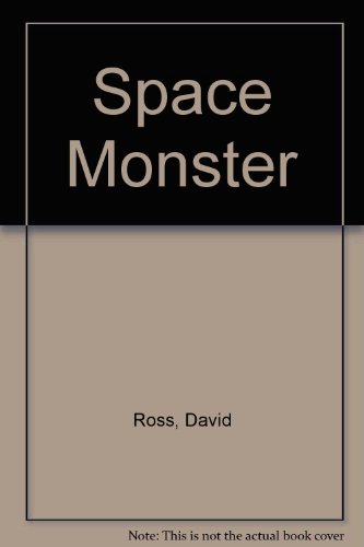 Space Monster (9780802764157) by Ross, David