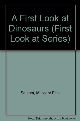 Beispielbild fr A First Look at Dinosaurs (First Look at Series) zum Verkauf von Wonder Book
