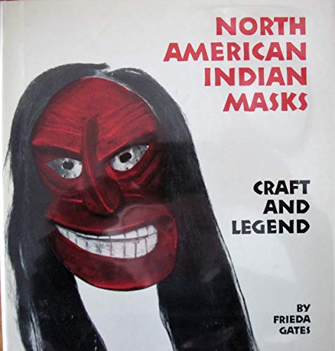 Stock image for North American Indian Masks Craft and Legend for sale by GuthrieBooks