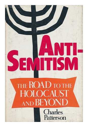 9780802764706: Anti-Semitism: The Road to the Holocaust and Beyond