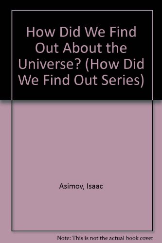 Stock image for How Did We Find Out about the Universe? for sale by Better World Books