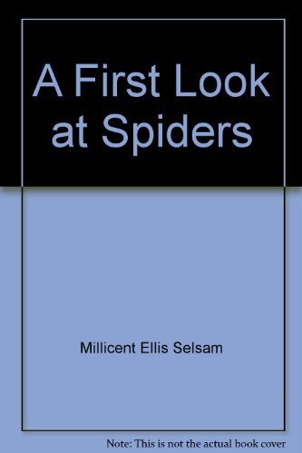 A first look at spiders (A First look at series) (9780802764805) by Selsam, Millicent Ellis