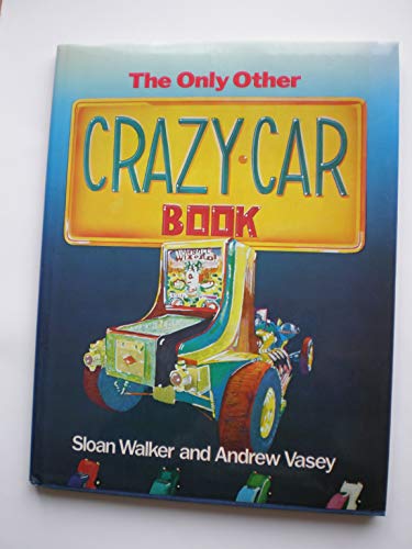Stock image for The Only Other Crazy Car Book for sale by FOLCHATT
