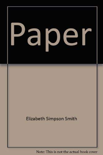 Paper (Inventions that changed our lives) (9780802765437) by Smith, Elizabeth Simpson