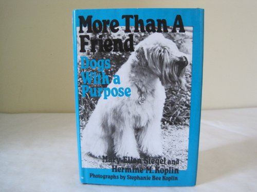 Stock image for More Than a Friend: Dogs With a Purpose for sale by Ergodebooks