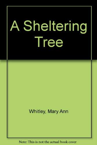 Stock image for A Sheltering Tree for sale by Better World Books