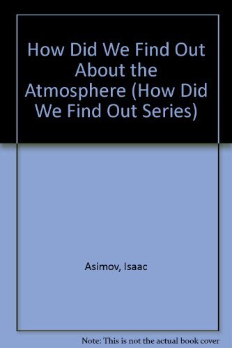 Stock image for How Did We Find Out About the Atmosphere (How Did We Find Out Series) for sale by Amazing Books Pittsburgh