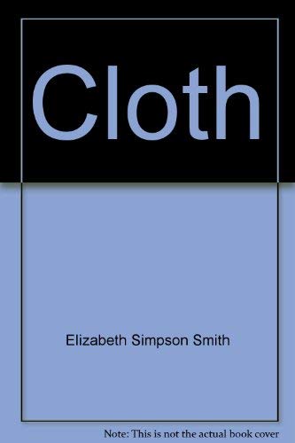 Stock image for Cloth (Inventions that changed our lives) for sale by The Book Cellar, LLC
