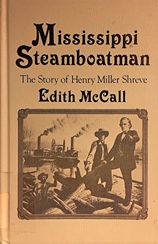 Imagen de archivo de Mississippi Steamboatman: The Story of Henry Miller Shreve (Walker's American History Series for Young People) a la venta por Aaron Books