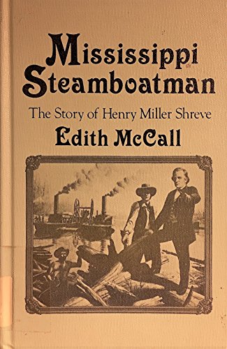 Stock image for Mississippi Steamboatman: The Story of Henry Miller Shreve (Walker's American History Series for Young People) for sale by Aaron Books