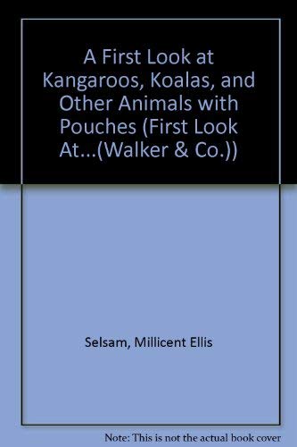 Beispielbild fr A First Look at Kangaroos, Koalas, and Other Animals with Pouches (First Look At.(Walker & Co.)) zum Verkauf von Ergodebooks