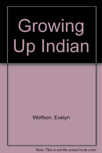 Stock image for Growing up Indian for sale by The Book Cellar, LLC