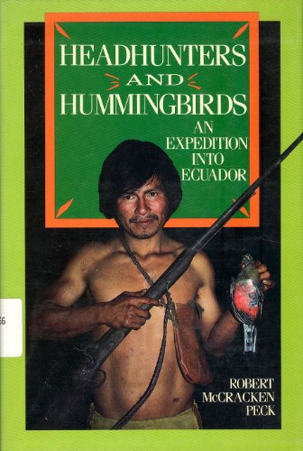Stock image for Headhunters and Hummingbirds, an expedition into E for sale by N. Fagin Books
