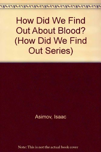 9780802766496: How Did We Find Out About Blood? (How Did We Find Out Series)