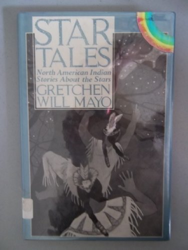 Beispielbild fr Star Tales : North American Indian Stories about the Stars zum Verkauf von Better World Books