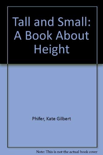 Stock image for Tall and Small: A Book About Height for sale by HPB-Diamond