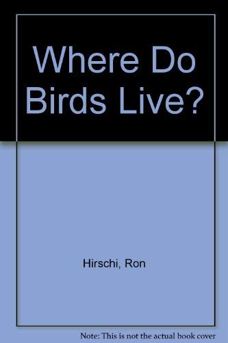 Beispielbild fr Where Do Birds Live? zum Verkauf von Wonder Book