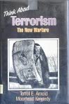 9780802767578: Think About Terrorism: The New Warfare