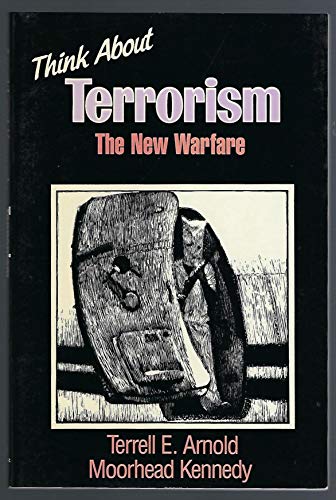9780802767585: Think About Terrorism: The New Warfare
