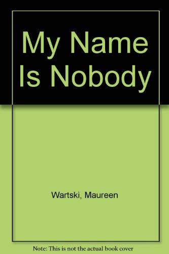 Stock image for My Name Is Nobody for sale by Reliant Bookstore