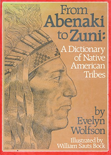 Stock image for From Abenaki to Zuni : A Dictionary of Native American Tribes for sale by Better World Books