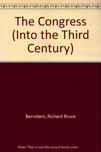 The Congress (Into the Third Century) (9780802768322) by Bernstein, Richard Bruce; Agel, Jerome