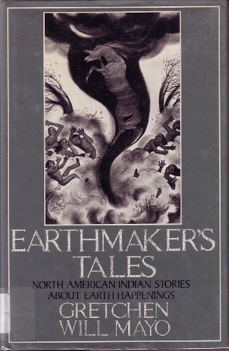 9780802768407: Earthmaker's Tales: North American Indian Stories About Earth Happenings