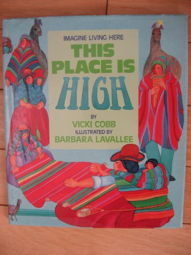 9780802768827: This Place Is High: The Andes Mountains of South America (Imagine Living Here)