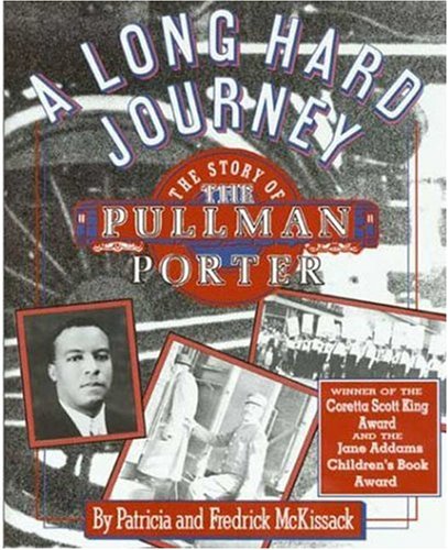 Beispielbild fr A Long Hard Journey: The Story of the Pullman Porter zum Verkauf von Books From California