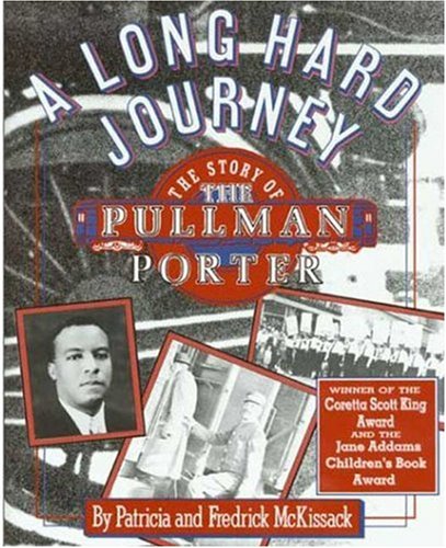 Stock image for A Long Hard Journey: The Story of the Pullman Porter for sale by Ergodebooks
