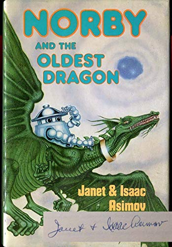 Norby and the Oldest Dragon (9780802769091) by Asimov, Janet; Asimov, Isaac