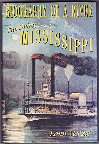 Imagen de archivo de Biography of a River: The Living Mississippi a la venta por BookResQ.