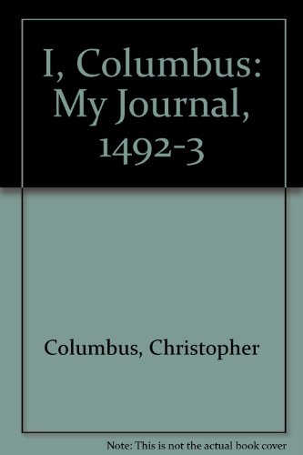 Stock image for I, Columbus : My Journal - 1492 for sale by Better World Books