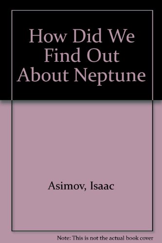 Stock image for HOW DID WE FINE OUT ABOUT NEPTUNE for sale by Reed Books The Museum of Fond Memories