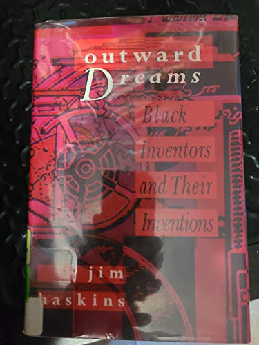 Imagen de archivo de Outward Dreams Black Inventors and Their Inventions a la venta por Willis Monie-Books, ABAA