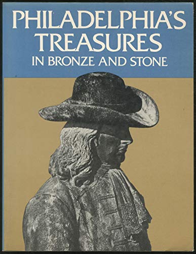 Stock image for Philadelphia Treasures in Bronze and Stone for sale by Better World Books