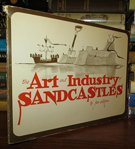 Beispielbild fr The Art and Industry of Sandcastles zum Verkauf von Wonder Book