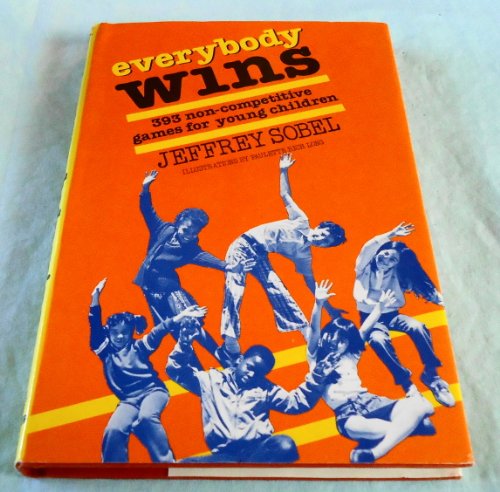 Stock image for Everybody Wins : Three Hundred and Ninety-Three Non-Competitive Games for Young Children for sale by Better World Books