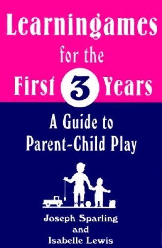 Imagen de archivo de Learningames for the First Three Years : A Guide to Parent-Child Play a la venta por Better World Books