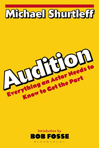 Stock image for Audition: Everything an Actor Needs to Know to Get the Part for sale by Ergodebooks