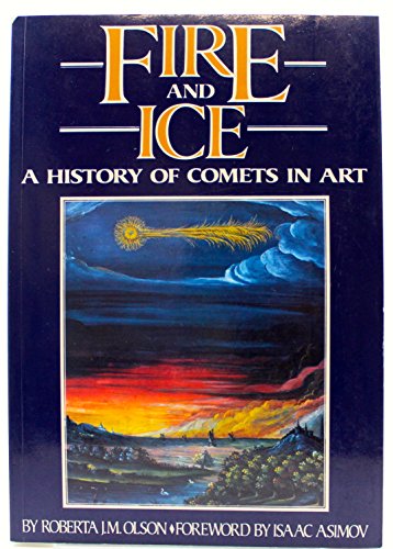Imagen de archivo de Fire and Ice: A History of Comets in Art a la venta por Wonder Book