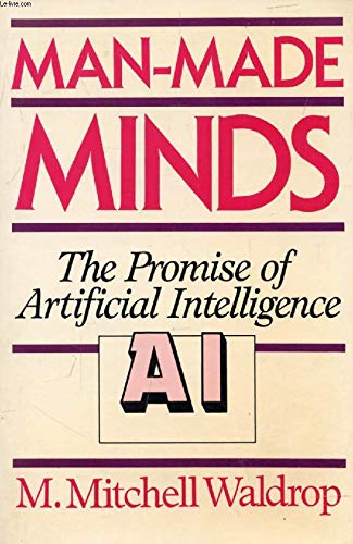 Imagen de archivo de Man-Made Minds : The Promise of Artificial Intelligence a la venta por Better World Books