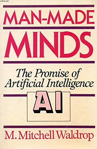Stock image for Man-Made Minds : The Promise of Artificial Intelligence for sale by Better World Books