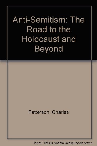 9780802773180: Anti-Semitism: The Road to the Holocaust and Beyond