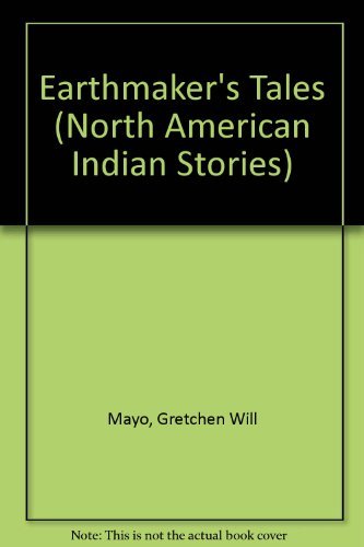 Beispielbild fr North American Indian Stories : Earthmaker's Tales zum Verkauf von Better World Books