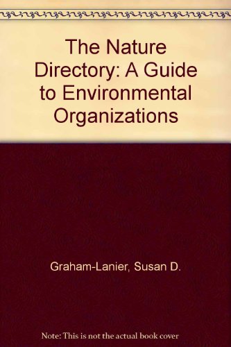 Stock image for The Nature Directory : A Guide to Environmental Organizations for sale by Better World Books