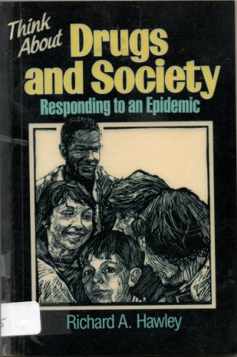 Stock image for Think About Drugs and Society: Responding to an Epidemic (Think Series) for sale by Ebooksweb
