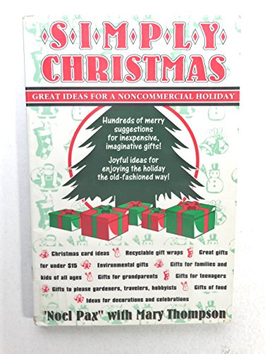 Beispielbild fr Simply Christmas: Great Ideas for a Non-Commercial Holiday zum Verkauf von Chapter 2 Books