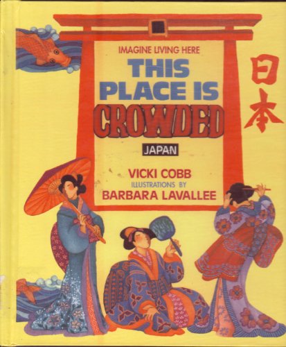 Beispielbild fr This Place Is Crowded : Japan zum Verkauf von Better World Books