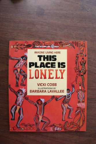 Beispielbild fr This Place Is Lonely : The Australian Outback zum Verkauf von Better World Books